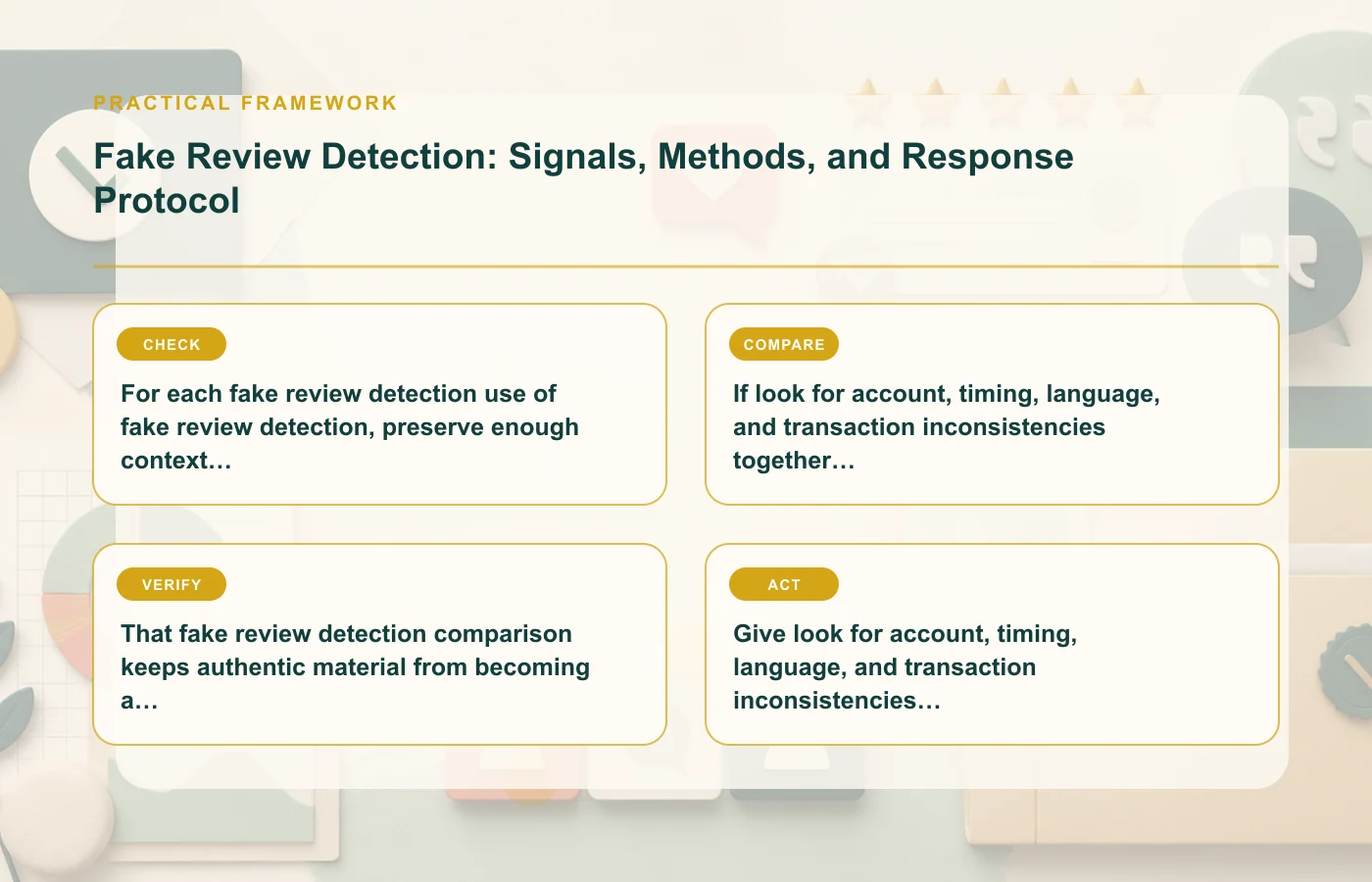 Fake Review Detection: Signals, Methods, and Response Protocol: practical framework for For each fake review detection use of fake review detection, preserve enough context to…