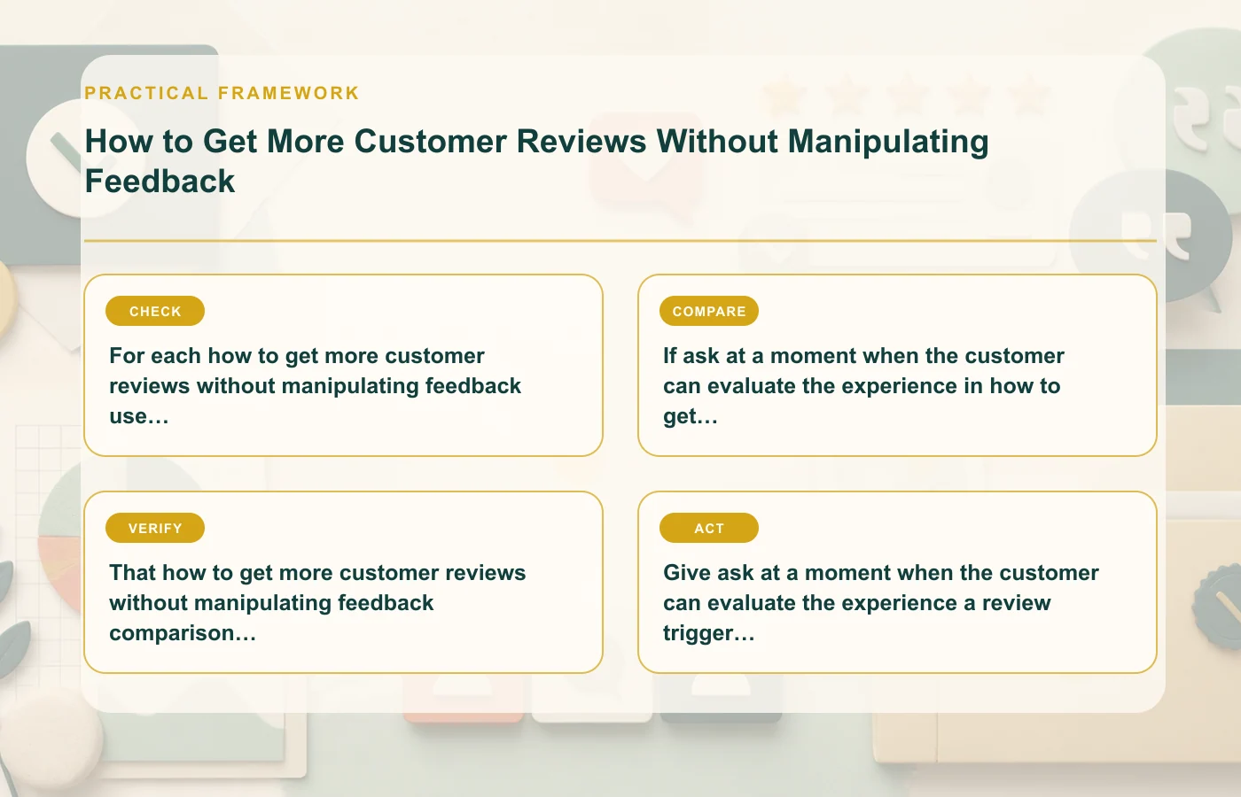 How to Get More Customer Reviews Without Manipulating Feedback: practical framework for For each how to get more customer reviews without manipulating feedback use of how to get…