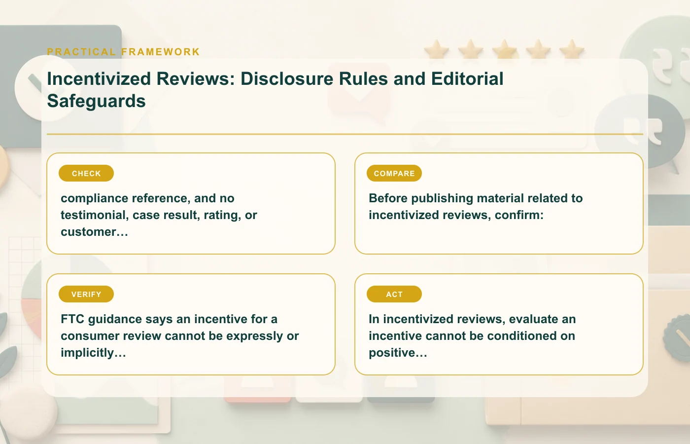 Incentivized Reviews: Disclosure Rules and Editorial Safeguards: practical framework for compliance reference, and no testimonial, case result, rating, or customer metric is…